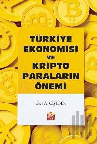 Türkiye Ekonomisi ve Kripto Paraların Önemi