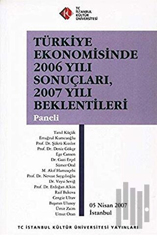 Türkiye Ekonomisinde 2006 Yılı Sonuçları, 2007 Yılı Beklentileri Paneli