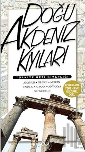 Türkiye Gezi Kitaplığı: Doğu Akdeniz Kıyıları