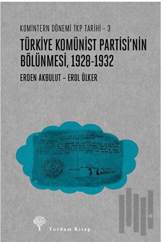 Türkiye Komünist Partisi’nin Bölünmesi 1928-1932 | Kitap Ambarı