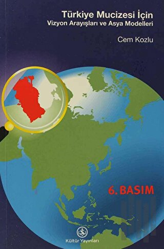 Türkiye Mucizesi İçin... Vizyon Arayışları ve Asya Modelleri | Kitap A