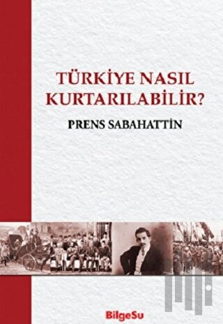 Türkiye Nasıl Kurtarılabilir? | Kitap Ambarı
