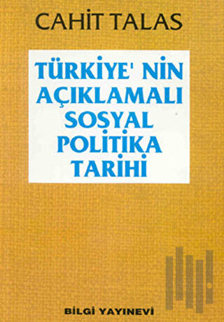 Türkiye’nin Açıklamalı Sosyal Politika Tarihi