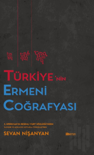 Türkiye’nin Ermeni Coğrafyası (Ciltli) | Kitap Ambarı