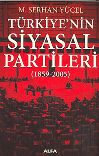Türkiye’nin Siyasal Partileri (1859-2005) | Kitap Ambarı