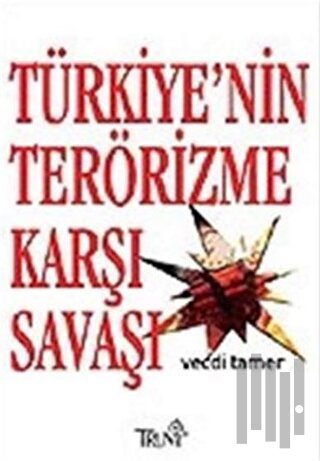 Türkiye’nin Terörizme Karşı Savaşı
