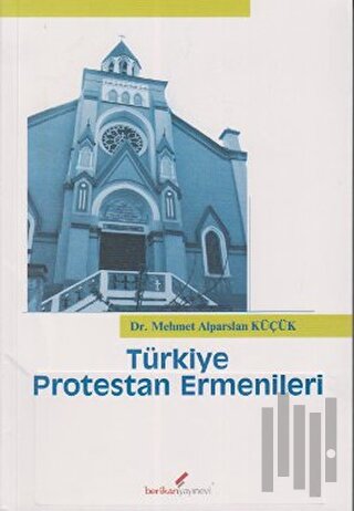 Türkiye Protestan Ermenileri | Kitap Ambarı