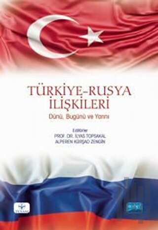 Türkiye-Rusya İlişkileri: Dünü, Bugünü ve Yarını | Kitap Ambarı