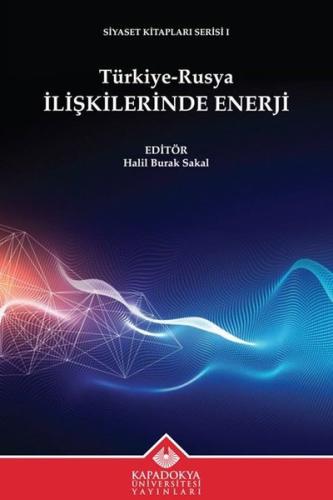 Türkiye - Rusya İlişkilerinde Enerji - Siyaset Kitapları Serisi 1 | Ki