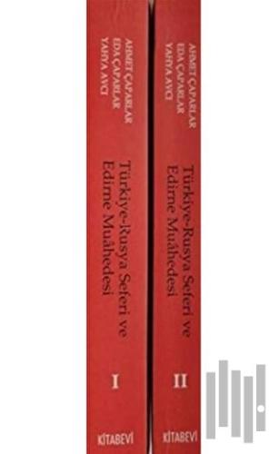 Türkiye Rusya Seferi ve Edirne Muahedesi (2 Cilt Takım)