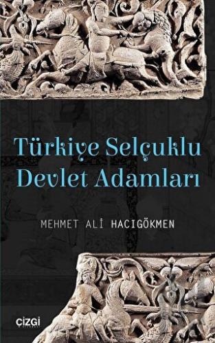 Türkiye Selçuklu Devlet Adamları | Kitap Ambarı