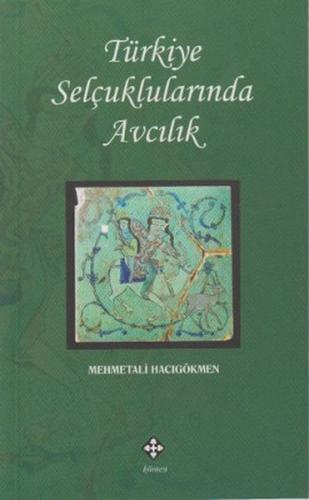 Türkiye Selçuklularında Avcılık