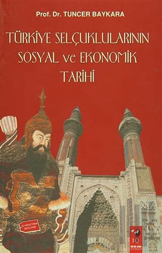 Türkiye Selçuklularının Sosyal ve Ekonomik Tarihi