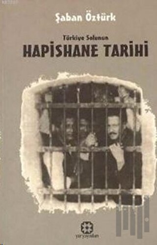 Türkiye Solunun Hapishane Tarihi 1. Kitap | Kitap Ambarı