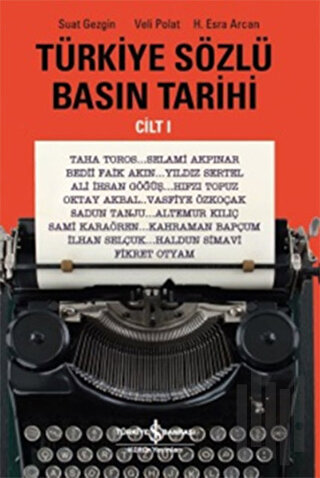 Türkiye Sözlü Basın Tarihi Cilt 1 | Kitap Ambarı