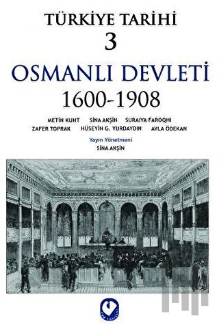 Türkiye Tarihi 3 Osmanlı Devleti 1600-1908 | Kitap Ambarı
