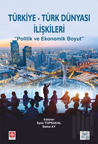 Türkiye Türk Dünyası İlişkileri | Kitap Ambarı