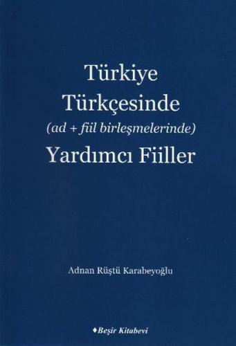 Türkiye Türkçesinde (Ad+Fiil Birleşmelerinde) Yardımcı Fiiller | Kitap