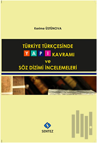 Türkiye Türkçesinde Yapı Kavramı ve Söz Dizimi İncelemeleri | Kitap Am