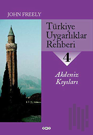 Türkiye Uygarlıklar Rehberi 4 Akdeniz Kıyıları | Kitap Ambarı