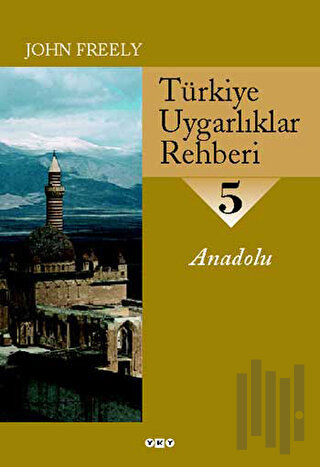 Türkiye Uygarlıklar Rehberi 5 Anadolu | Kitap Ambarı
