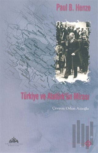 Türkiye ve Atatürk’ün Mirası