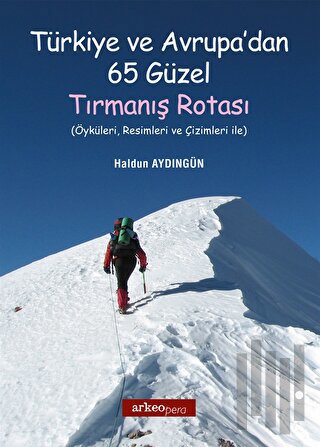 Türkiye ve Avrupa'dan 65 Güzel Tırmanış Rotası | Kitap Ambarı