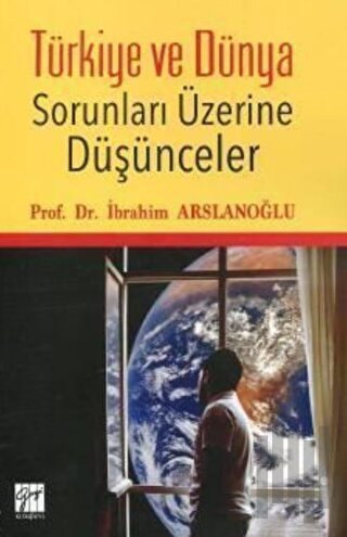 Türkiye ve Dünya Sorunları Üzerine Düşünceler | Kitap Ambarı