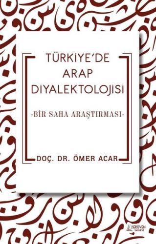 Türkiye'de Arap Diyalektolojisi - Bir Saha Araştırması