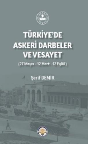 Türkiye'de Askeri Darbeler ve Vesayet