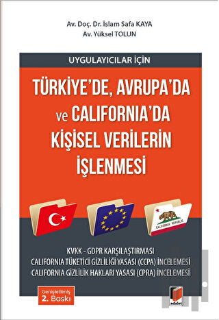 Türkiye'de, Avrupa'da ve California'da Kişisel Verilerin İşlenmesi