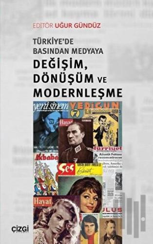 Türkiye'de Basından Medyaya Değişim Dönüşüm ve Modernleşme | Kitap Amb
