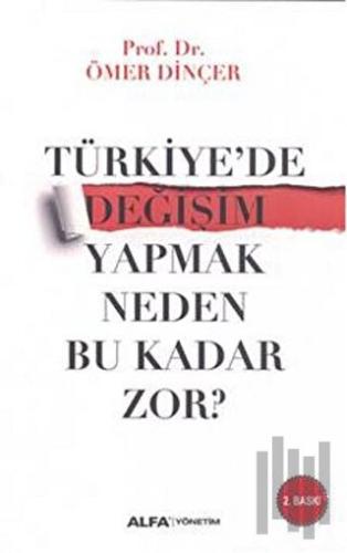 Türkiye'de Değişim Yapmak Neden Bu Kadar Zor? | Kitap Ambarı