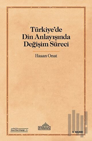 Türkiye'de Din Anlayışında Değişim Süreci | Kitap Ambarı