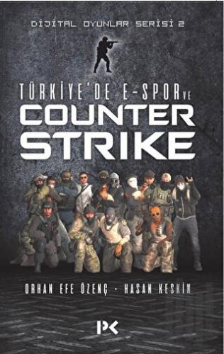 Türkiye'de E-Spor ve Counter Strike | Kitap Ambarı