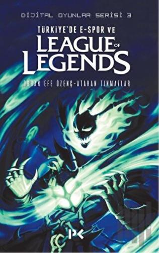 Türkiye'de E-Spor ve League of Legends | Kitap Ambarı