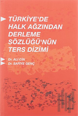 Türkiye'de Halk Ağzından Derleme Sözlüğü'nün Ters Dizimi | Kitap Ambar