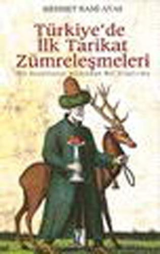 Türkiye'de İlk Tarikat Zümreleşmeleri