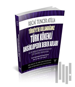 Türkiye'de Kullandığımız Türk Kökenli Ansiklopedik Bebek Adları