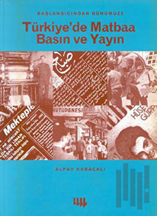 Türkiye'de Matbaa Basın ve Yayın | Kitap Ambarı