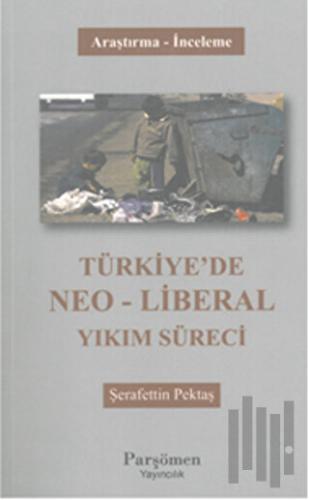 Türkiye'de Neo-Liberal Yıkım Süreci | Kitap Ambarı