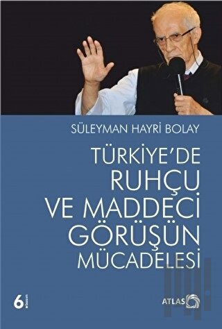 Türkiye'de Ruhçu ve Maddeci Görüşün Mücadelesi | Kitap Ambarı