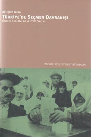 Türkiye'de Seçmen Davranışı Önceki Kırılmalar ve 2002 Seçimi