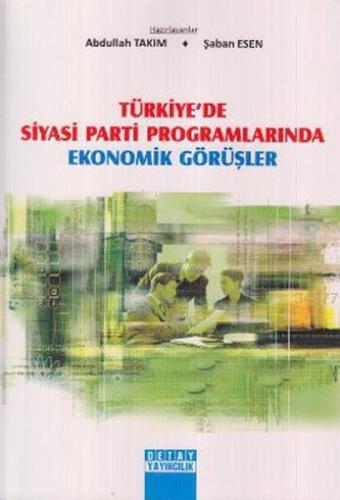 Türkiye'de Siyasi Parti Programlarında Ekonomik Görüşmeler