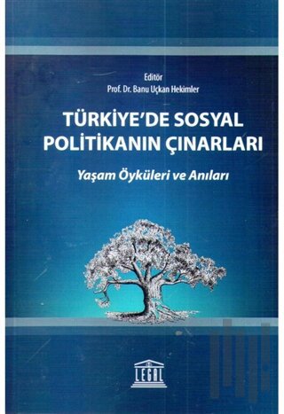 Türkiye'de Sosyal Politikanın Çınarları