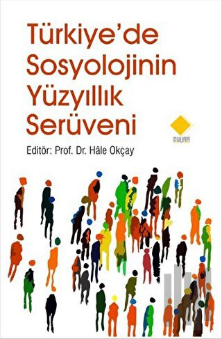 Türkiye'de Sosyolojinin Yüzyıllık Serüveni | Kitap Ambarı