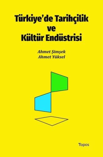 Türkiye'de Tarihçilik ve Kültür Endüstrisi