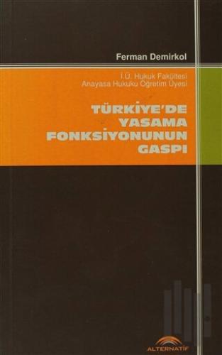 Türkiye'de Yasama Fonksiyonunun Gaspı | Kitap Ambarı