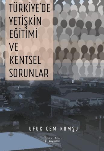 Türkiye'de Yetişkin Eğitimi ve Kentsel Sorunlar