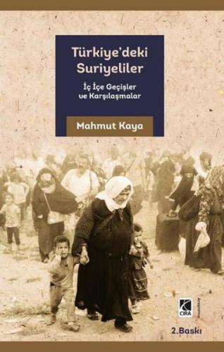 Türkiye'deki Suriyeliler  -  İç İçe Geçişler ve Karşılaşmalar